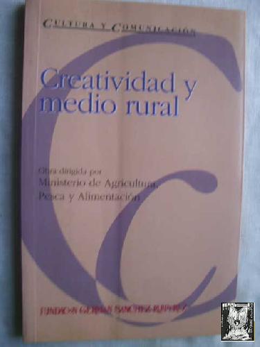 CREATIVIDAD Y MEDIO RURAL - MINISTERIO DE AGRICULTURA, PESCA Y ALIMENTACIÓN.