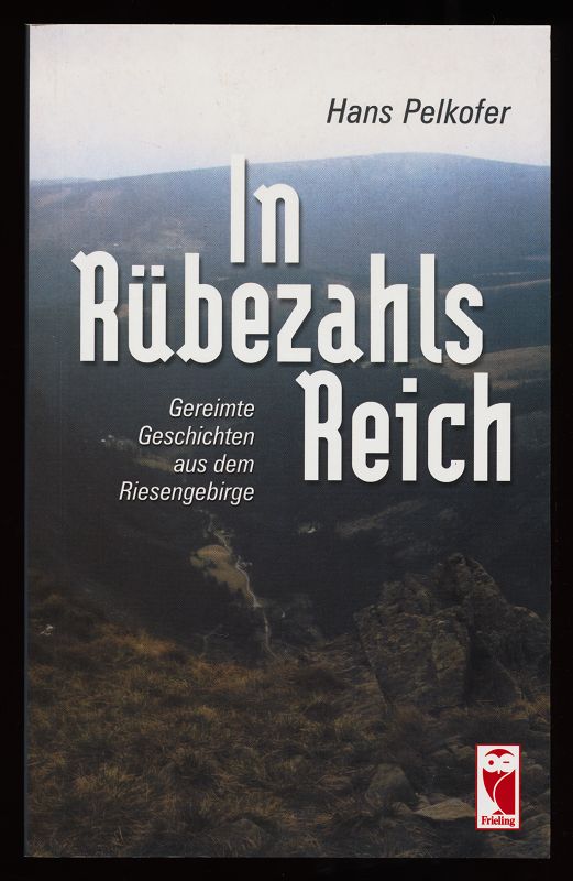 In Rübezahls Reich : Gereimte Geschichten aus dem Riesengebirge. - Pelkofer, Hans