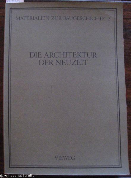 Die Architektur der Neuzeit - Grassnick, M., unter Mitarb. von Hofrichter, H.