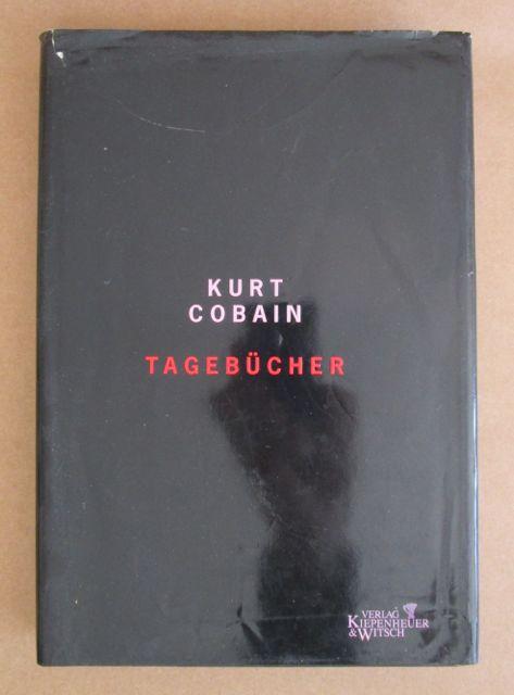 Tagebücher. Herausgegeben und übersetzt von Clara Drechsler und Harald Hellmann. - Cobain, Kurt.