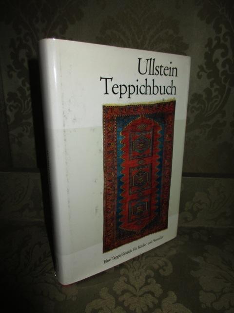 Ullstein Teppichbuch. Eine Teppichkunde f?ºr K?§ufer und Sammler. - Hubel, Reinhard G.