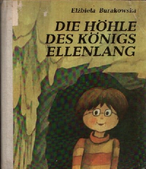 Die Höhle des Königs Ellenlang - Burakowska, Elzbieta