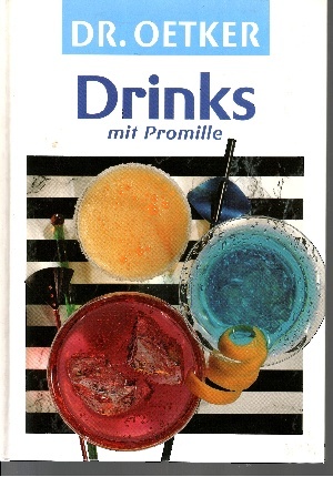 Drinks mit Promille Dr.-Oetker - Gromzik, Jasmin [Red.];