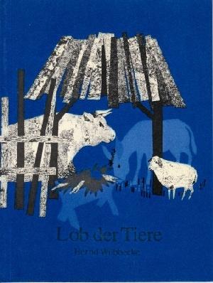 Lob der Tiere - Wübbecke, Bernd