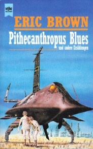 Pithecanthropus Blues und andere Erzählungen Heyne-Bücher Bd. 5089 - Brown, Eric