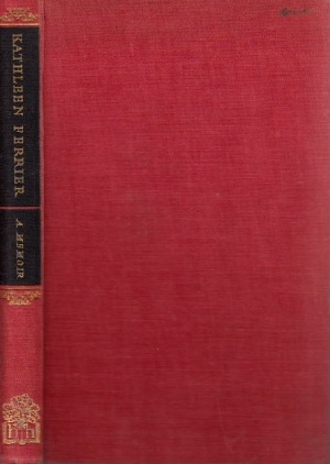 Kathleen Ferrier - 1912 bis 1953 - A Memoir - Cardus, Neville;