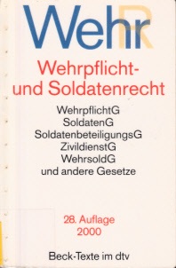 Wehrpflicht- und Soldatenrecht - Stand 1. Oktober 1999 - Autorengruppe;