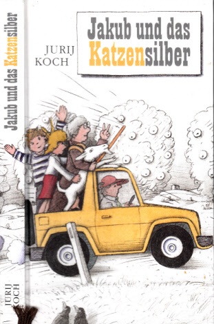 Jakub und das Katzensilber - Heiterer Abenteuerroman für junge Leser Illustriert von Egbert Herfurth - Koch, Jurij;