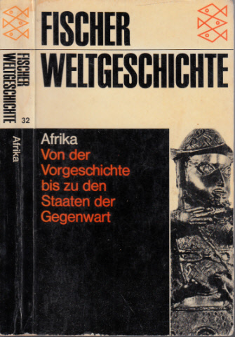 Fischer Weltgeschichte Band 32: Afrika - Von der Vorgeschichte bis zu den Staaten der Gegenwart - Bertaux, Pierre;