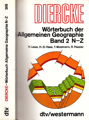 DIERCKE-Wörterbuch der Allgemeinen Geographie Band 2: N-Z - Leser, Hartmut, Hans-Dieter Haas Thomas Mosimann u. a.;