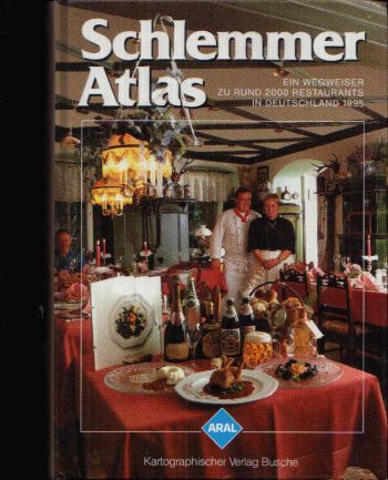 Schlemmer Atlas Ein Wegweiser zu rund 2000 Restaurants in Deutschland - Autorenkollektiv