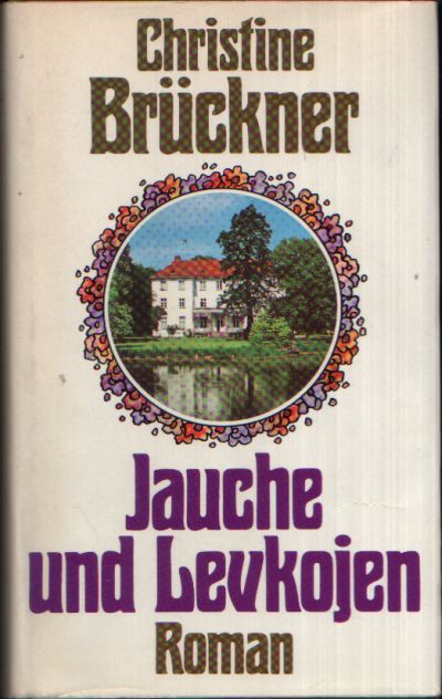 Jauche und Levkojen - Brückner, Christine