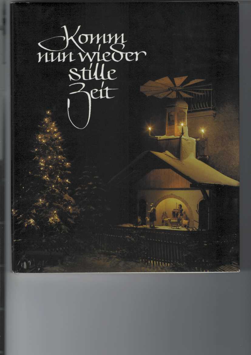 Komm nun wieder stille Zeit. Bilder und Texte zur Weihnacht. Fotos von