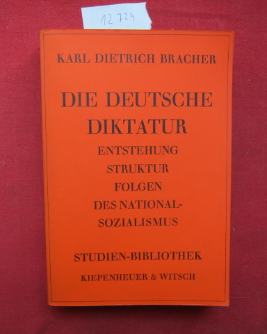 Die deutsche Diktatur : Entstehung, Struktur, Folgen d. Nationalsozialismus. Studien-Bibliothek - Bracher, Karl Dietrich