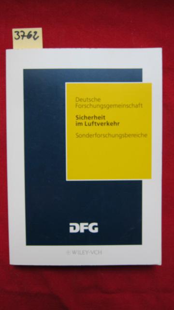 Sicherheit im Luftverkehr : Deutsche Forschungsgemeinschaft - Ergebnisse aus dem Sonderforschungsbereich 212 der Technischen Universitäten Braunschweig, Berlin und Hannover und der Deutschen Forschungsanstalt für Luft- und Raumfahrt e.V., Braunschweig. - Schänzer, Gunther