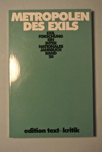 Metropolen des Exils (Exilforschung. Ein internationales Jahrbuch Band 20) - Krohn, Claus-Dieter; Gesellschaft für Exilforschung (Hrsg)