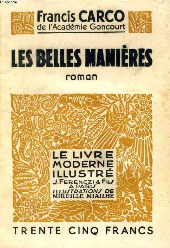 LES BELLES MANIERES by CARCO FRANCIS: bon Couverture souple (1947) | Le ...