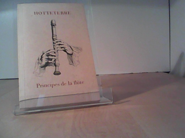 Principes de la flute traversiere ou flute d'Allemagne, de la flute a bec ou flute douce et du Haut-Bois - HOTTERRE