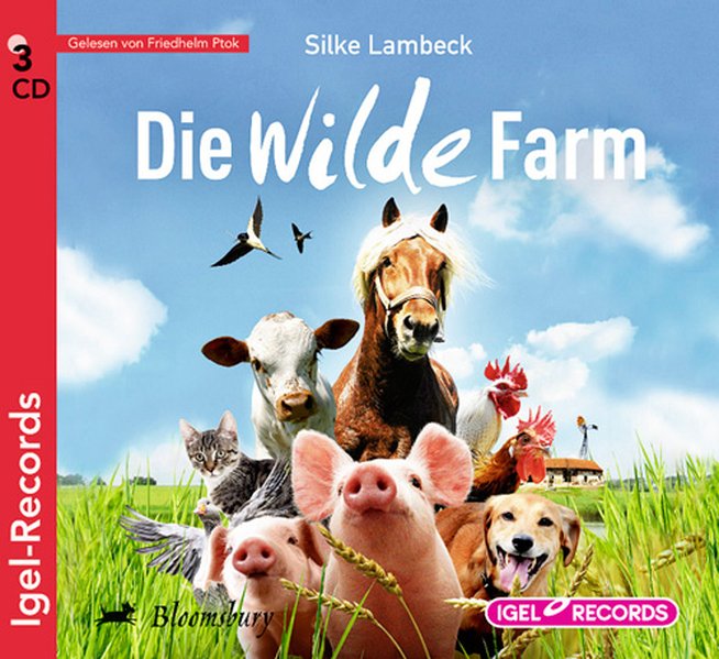 Die wilde Farm [Tonträger] : Lesung ; ab 8 Jahren. Silke Lambeck. Gelesen von Friedhelm Ptok, Igel-Records - Lambeck, Silke und Friedhelm Ptok