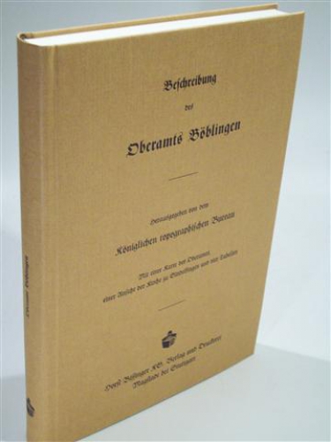 Beschreibung des Oberamts Böblingen. Beschreibung des Königreichs Württemberg nach Oberamtsbezirken. Band 27. Reprint - Paulus, Karl Eduard von - Königlich topographisches Bureau (Hrsg.)