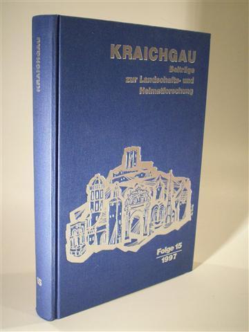 Kraichgau. Beiträge zur Landschafts-und Heimatforschung. Folge 15 / 1997 - Scheuerbrandt, Dr. Arnold, Heimatverein Kraichgau e.V. (Hrsg.)