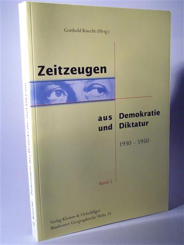 1930 -1950 Zeitzeugen aus Demokratie und Diktatur. Band 2. Leben zwischen Anpassung und Widerstand. Blaubeurer Geographische Hefte. Heft 25 - Knecht, Gotthold (Hrsg.)