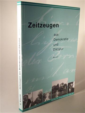 Zeitzeugen aus Demokratie und Diktatur. Band 3. Blaubeurer Geographische Hefte. Heft 35 - Knecht, Gotthold (Hrsg.)