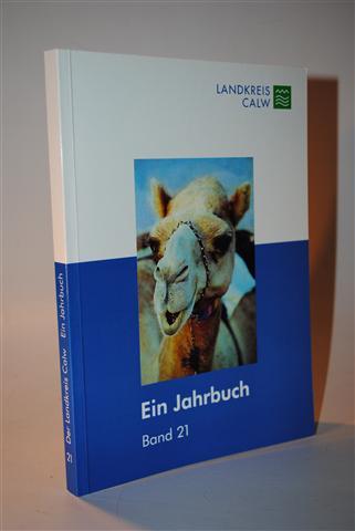 Der Landkreis Calw. Ein Jahrbuch. Band 21. 2003 - Gabriele Vogel und Karl-Heinz Fischer und Landkreis Calw (Hrsg.)