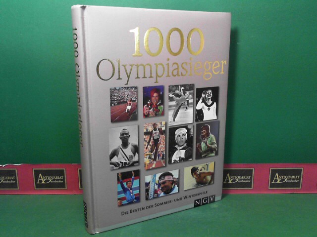 1000 Olympiasieger - Die Besten der Sommer- und Winterspiele. - Reinhard, Karl-Walter