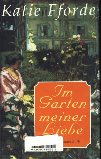 im garten meiner liebe von fforde katie ZVAB