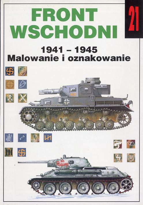 Front wschodni 1941-1945. Malowanie i oznakowanie by Ledwoch Janusz ...