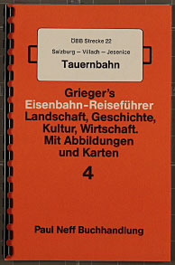 Bd. 4. ÖBB Strecke 22: Salzburg - Villach - Jesenice (Tauernbahn) - Grieger, Alfred