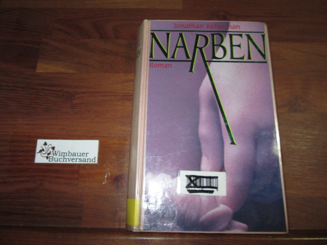 Narben : Roman. Aus dem Engl. von Bernd Seligmann - Kellerman, Jonathan
