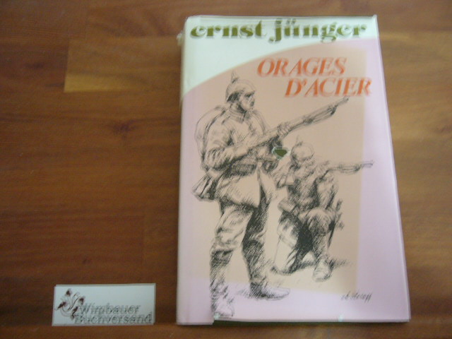 Orages d'Acier. Journal de Guerre. Nouvelle traduction de Henri Plard - Jünger, Ernst