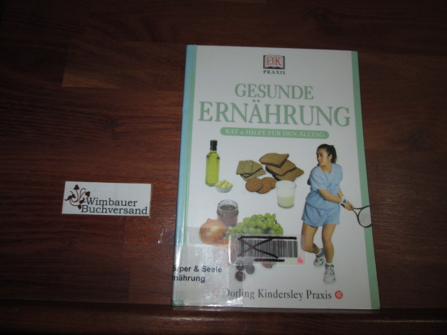 Gesunde Ernährung. [Übers.: Hartmut Westinghausen] - Webster-Gandy, Joan