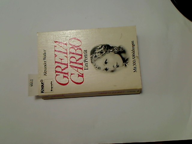 Greta Garbo : e. Portr. Alexander Walker. [Aus d. Engl. von Ingeborg F. Meier], Knaur ; 2316 : Biographie - Walker, Alexander [Bearb.]