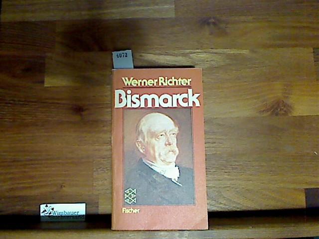 Bismarck. Eine Biographie - Richter, Werner