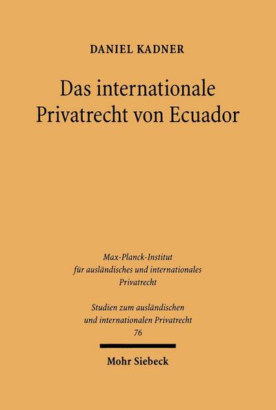 Das internationale Privatrecht von Ecuador - Daniel Kadner
