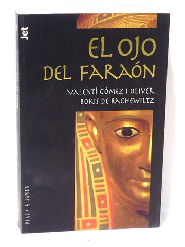 EL OJO DEL FARAÓN - GÓMEZ I OLIVER, Valentí - RACHEWILTZ, Boris de