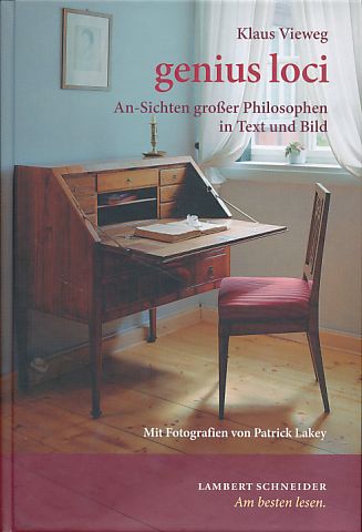 Genius loci : An-Sichten großer Philosophen in Text und Bild. Mit Fotogr. von Patrick Lakey. - Vieweg, Klaus