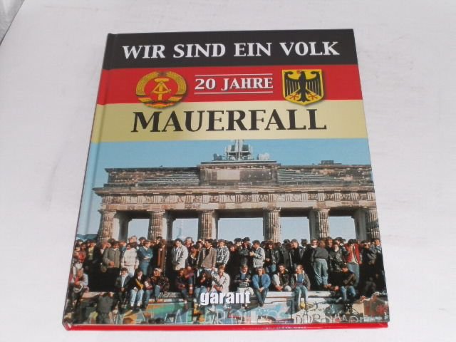 Wir sind ein Volk - 20 Jahre Mauerfall. - Leischwitz