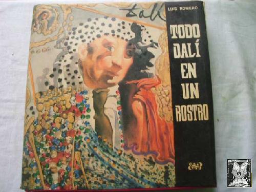 TODO DALÍ EN UN ROSTRO - ROMERO, Luis