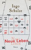 Neue Leben : die Jugend Enrico Türmers in Briefen und Prosa. Hrsg., kommentiert und mit einem Vorw. vers. von Ingo Schulze - Schulze, Ingo