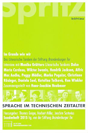 Im Grunde wie wir. Das Literarische Tandem der Stiftung Brandenburger Tor. Spritz-Sonderheft. - Neubauer, Hans-Joachim (Hg.)