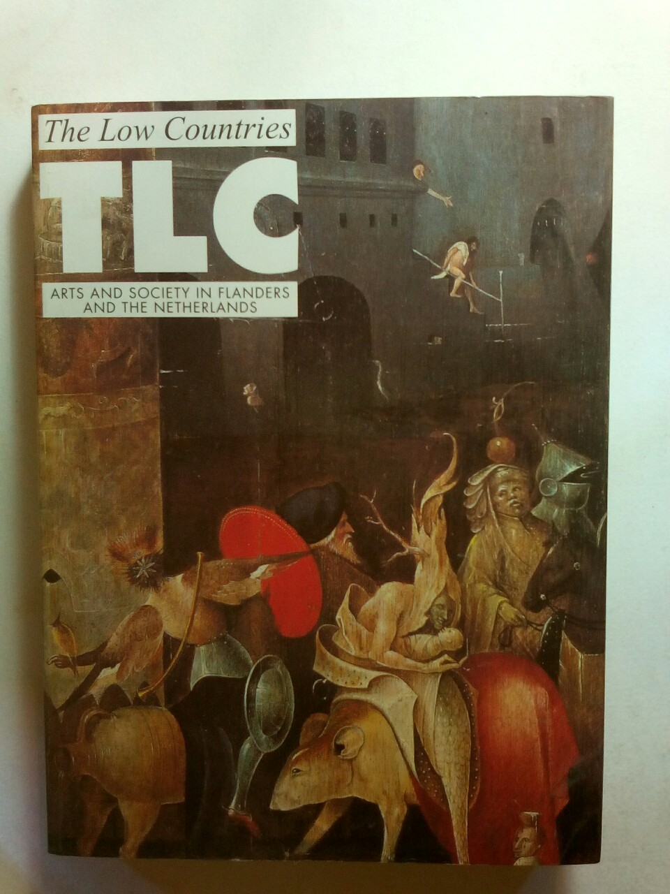 TLC 8 the Low Countries Arts and Society in Flanders and the Netherlands - TLC
