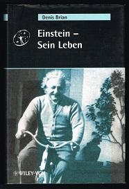 Einstein: Sein Leben. - - Brian, Denis
