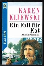 Ein Fall für Kat (Kriminalroman). - - Kijewski, Karen