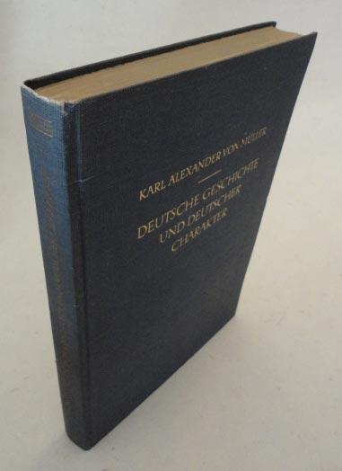 Deutsche Geschichte und deutscher Charakter. Aufsätze und Vorträge by