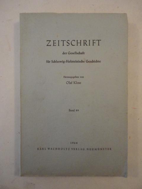 Zeitschrift der Gesellschaft für Schleswig-Holsteinische Geschichte Band 89 - Klose, Olaf (Herausgeber)