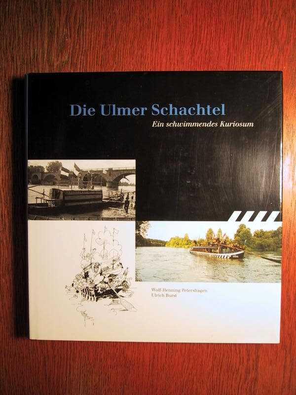 Die Ulmer Schachtel - Ein schwimmendes Kuriosum - Zeichnungen von Burkhart Tümmers und Erich Schwaderer. - Petershagen, W.-H. und U. Burst